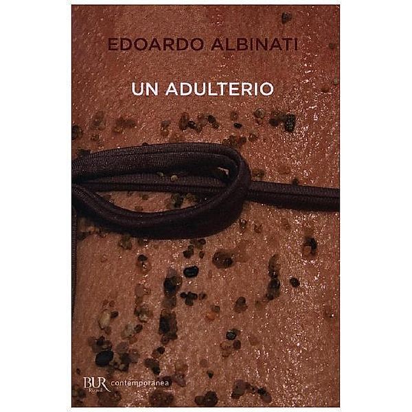 BUR contemporanea / Un adulterio, Edoardo Albinati
