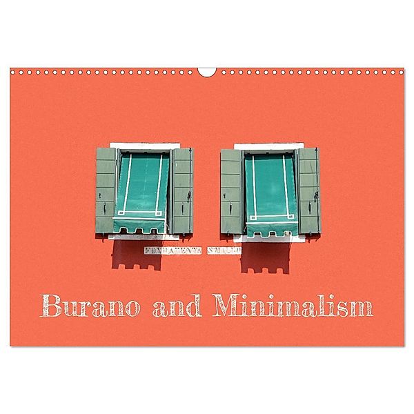 Burano and Minimalism (Wall Calendar 2024 DIN A3 Landscape), Mary Gregoropoulos