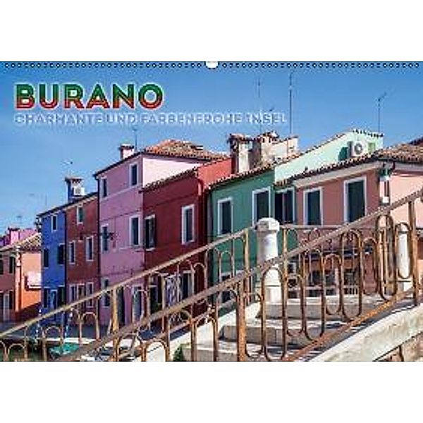 BURANO Charmante und farbenfrohe Insel (Wandkalender 2016 DIN A2 quer), Melanie Viola