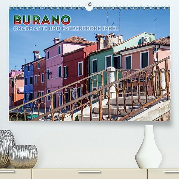 BURANO Charmante und farbenfrohe Insel(Premium, hochwertiger DIN A2 Wandkalender 2020, Kunstdruck in Hochglanz), Melanie Viola
