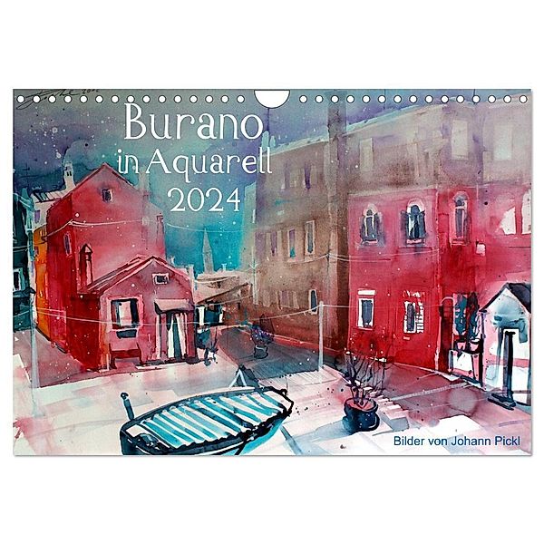 Burano in Aquarell 2024 (Wandkalender 2024 DIN A4 quer), CALVENDO Monatskalender, Johann Pickl