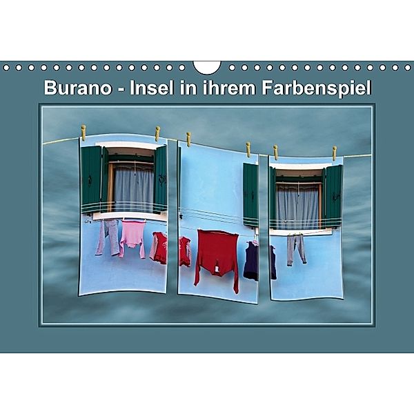 Burano - Insel in ihrem Farbenspiel (Wandkalender 2014 DIN A4 quer), Ernst Hobscheidt