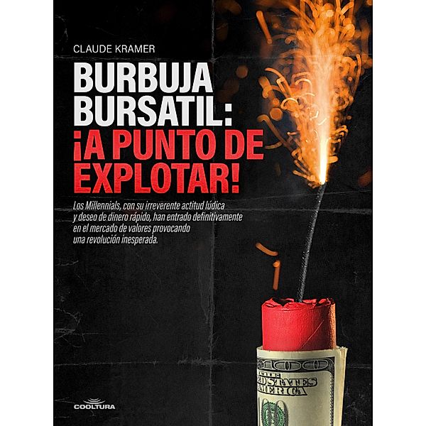 Burbuja Bursátil: ¡A punto de explotar!, Claude Kramer