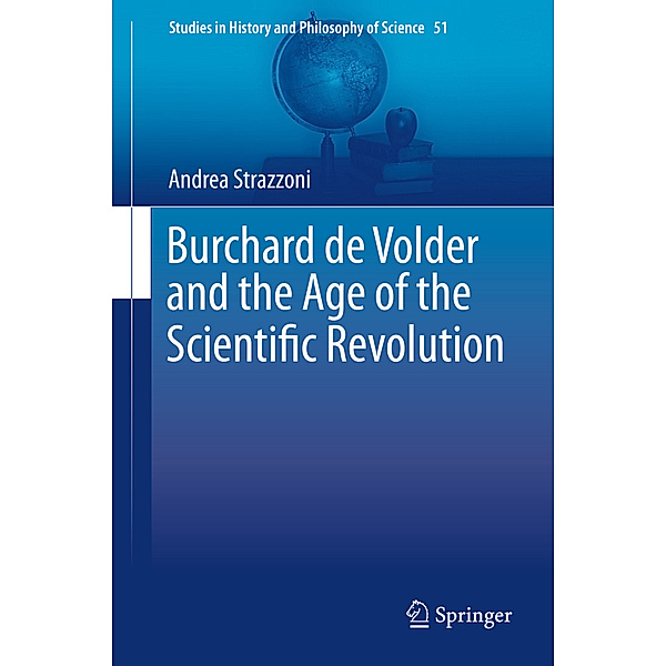 Burchard de Volder and the Age of the Scientific Revolution, Andrea Strazzoni