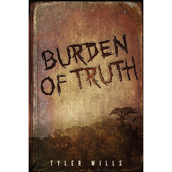 Burden of Truth, Tyler Wills