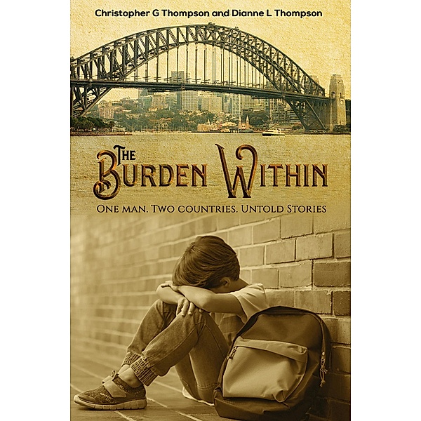 Burden Within / Austin Macauley Publishers, Christopher G Thompson