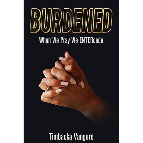 Burdened, Timbacka Vangure