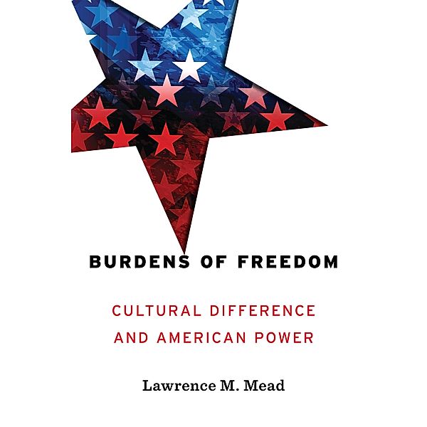 Burdens of Freedom, Lawrence M. Mead