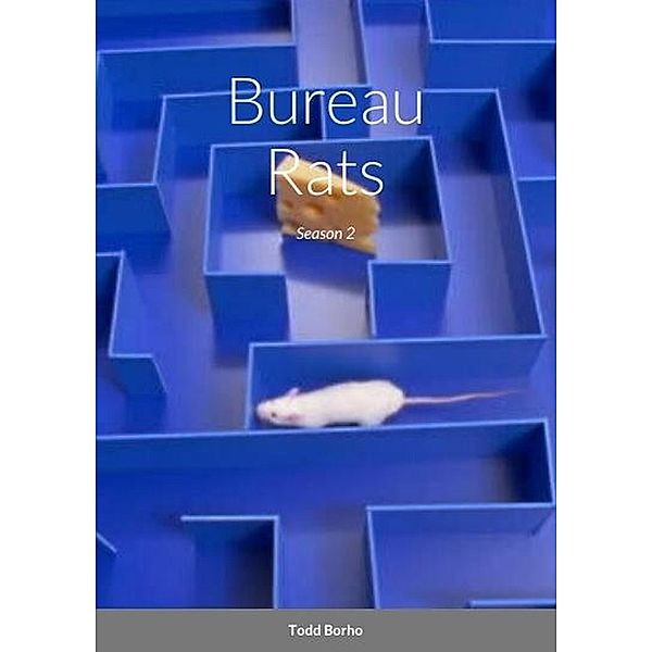 Bureau Rats - Season 2 / Bureau Rats, Todd Borho