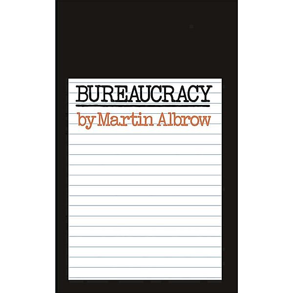 Bureaucracy, Martin Albrow