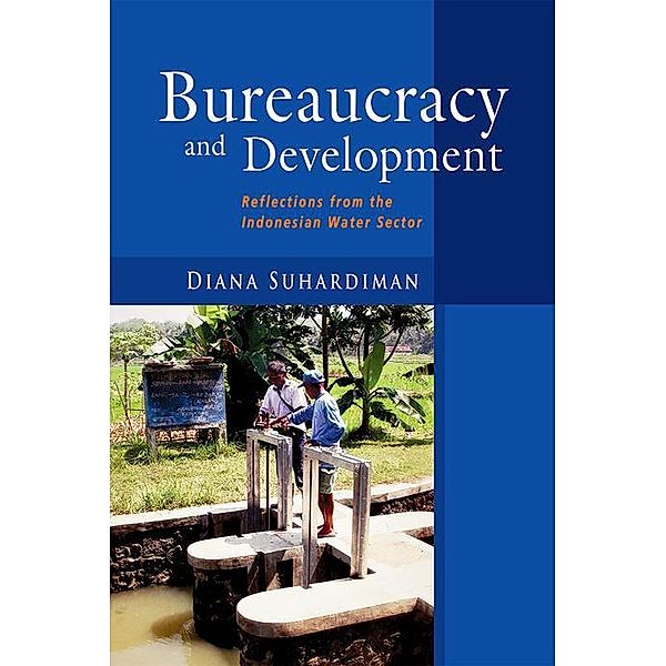 Bureaucracy and Development, Diana Suhardiman