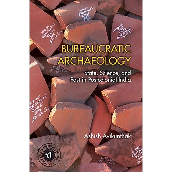 Bureaucratic Archaeology / South Asia in the Social Sciences, Ashish Avikunthak