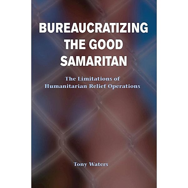 Bureaucratizing The Good Samaritan, Tony Waters