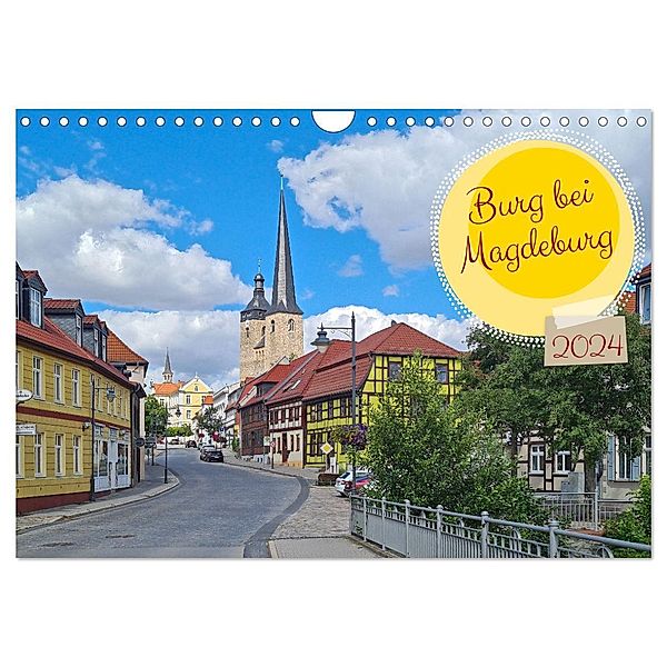 Burg bei Magdeburg (Wandkalender 2024 DIN A4 quer), CALVENDO Monatskalender, Beate Bussenius