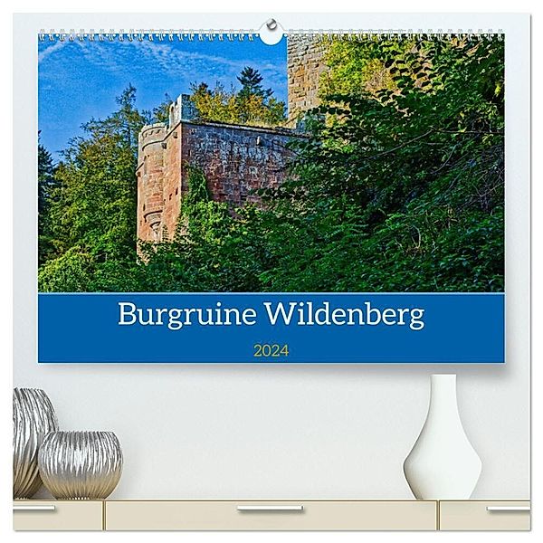 Burg Wildenberg (hochwertiger Premium Wandkalender 2024 DIN A2 quer), Kunstdruck in Hochglanz, Siegfried Kreuzer