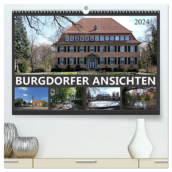 BURGDORFER ANSICHTEN (hochwertiger Premium Wandkalender 2024 DIN A2 quer), Kunstdruck in Hochglanz, Schnellewelten