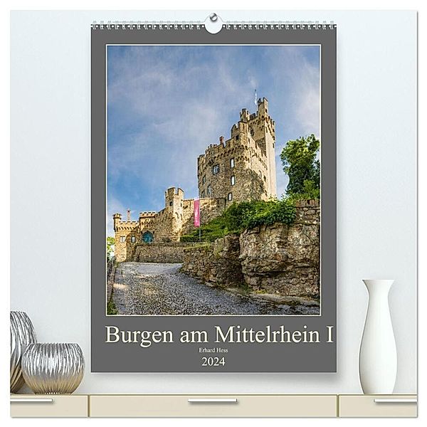 Burgen am Mittelrhein I (hochwertiger Premium Wandkalender 2024 DIN A2 hoch), Kunstdruck in Hochglanz, Erhard Hess