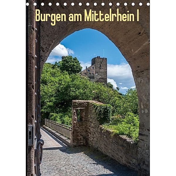 Burgen am Mittelrhein I (Tischkalender 2017 DIN A5 hoch), Erhard Hess