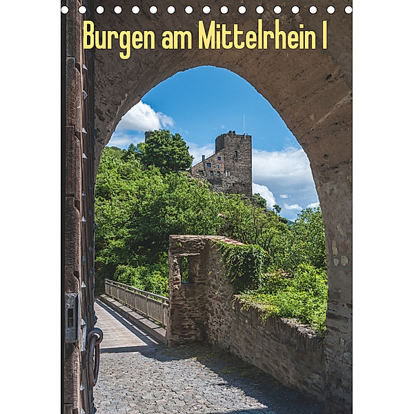 Burgen am Mittelrhein I (Tischkalender 2019 DIN A5 hoch), Erhard Hess