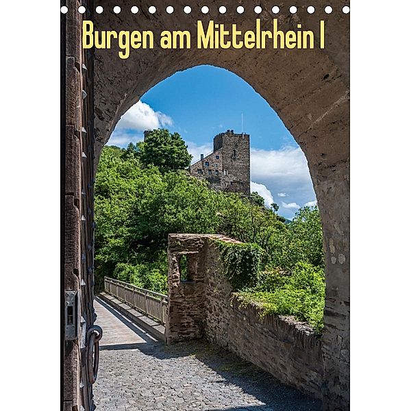 Burgen am Mittelrhein I (Tischkalender 2021 DIN A5 hoch), Erhard Hess