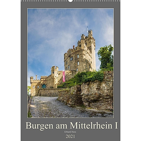 Burgen am Mittelrhein I (Wandkalender 2021 DIN A2 hoch), Erhard Hess