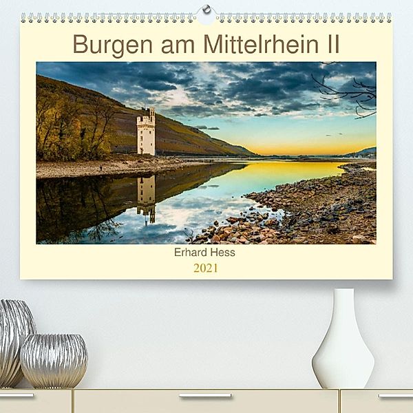 Burgen am Mittelrhein II (Premium, hochwertiger DIN A2 Wandkalender 2021, Kunstdruck in Hochglanz), Erhard Hess, www.ehess.de