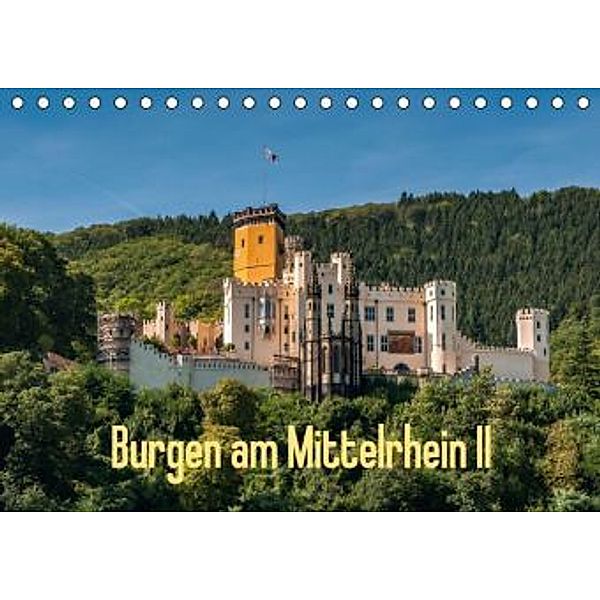 Burgen am Mittelrhein II (Tischkalender 2016 DIN A5 quer), Erhard Hess