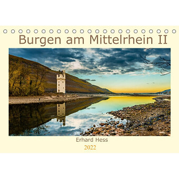 Burgen am Mittelrhein II (Tischkalender 2022 DIN A5 quer), Erhard Hess, www.ehess.de