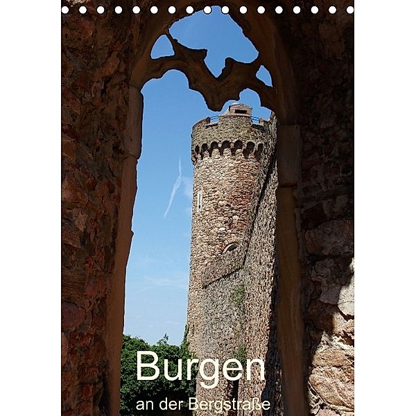 Burgen an der Bergstraße (Tischkalender immerwährend DIN A5 hoch), Ilona Andersen