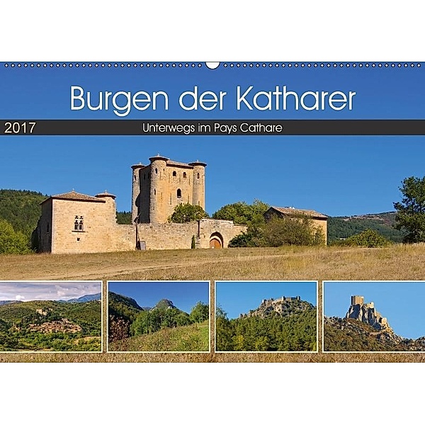 Burgen der Katharer - Unterwegs im Pays Cathare (Wandkalender 2017 DIN A2 quer), LianeM