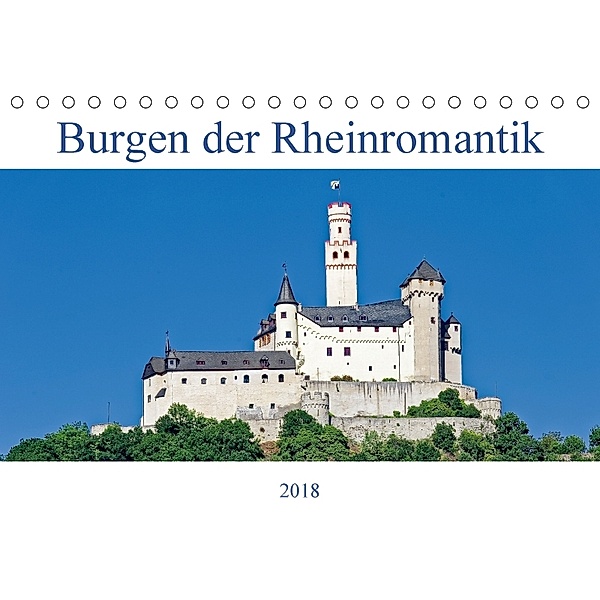 Burgen der Rheinromantik (Tischkalender 2018 DIN A5 quer), Dieter Meyer