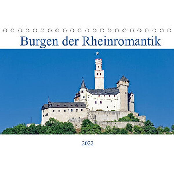Burgen der Rheinromantik (Tischkalender 2022 DIN A5 quer), Dieter Meyer