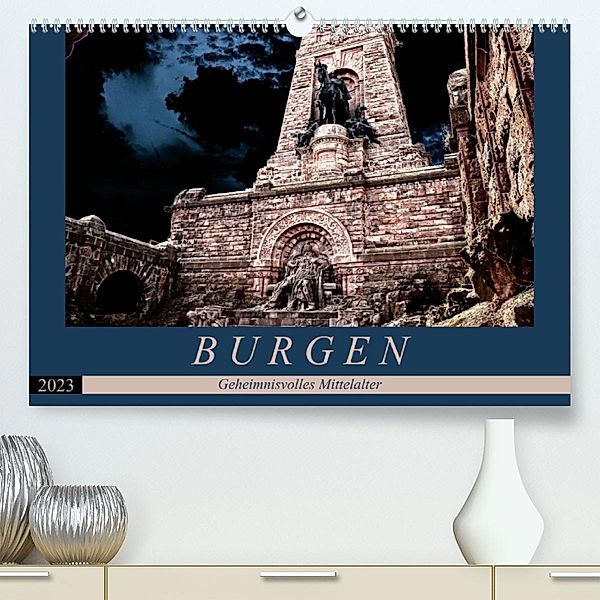 Burgen - Geheimnisvolles Mittelalter (Premium, hochwertiger DIN A2 Wandkalender 2023, Kunstdruck in Hochglanz), Flori0