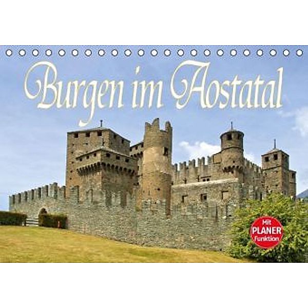 Burgen im Aostatal (Tischkalender 2016 DIN A5 quer), LianeM