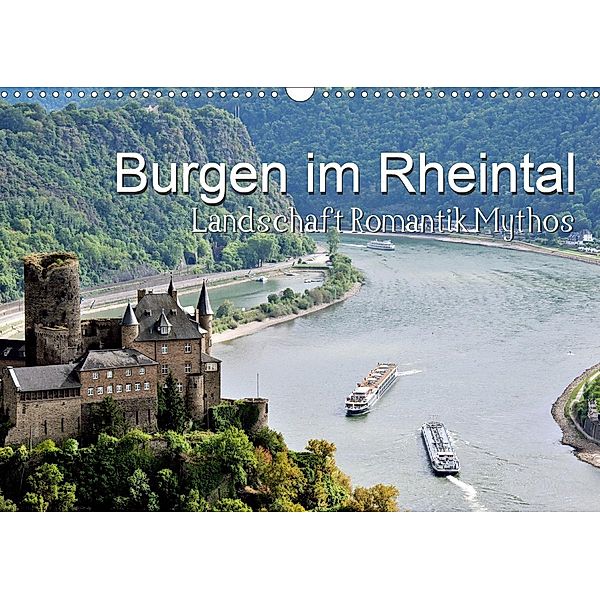 Burgen im Rheintal - Landschaft, Romantik, legend (Wandkalender 2021 DIN A3 quer), Juergen Feuerer