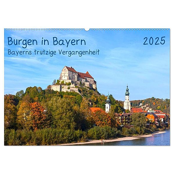 Burgen in Bayern Bayerns trutzige Vergangenheit (Wandkalender 2025 DIN A2 quer), CALVENDO Monatskalender, Calvendo, Prime Selection