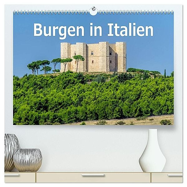 Burgen in Italien (hochwertiger Premium Wandkalender 2024 DIN A2 quer), Kunstdruck in Hochglanz, LianeM