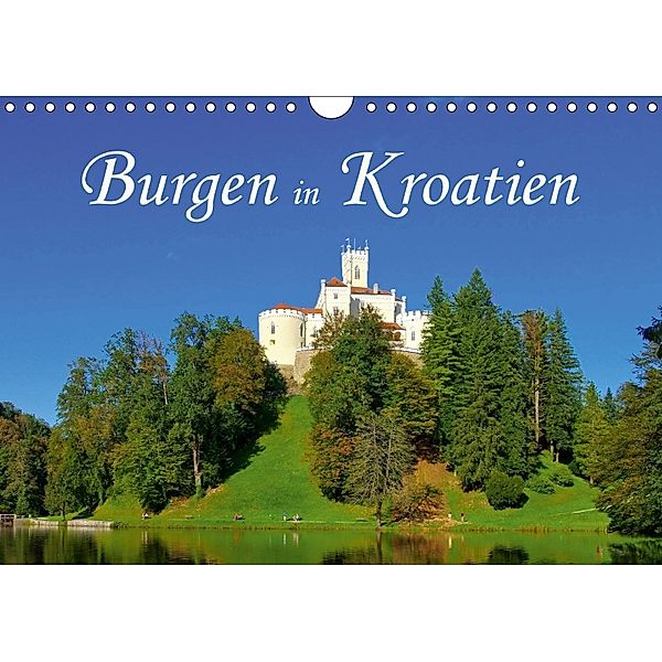 Burgen in Kroatien (Wandkalender 2018 DIN A4 quer), LianeM