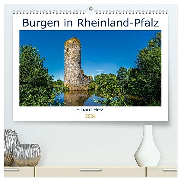 Burgen in Rheinland-Pfalz (hochwertiger Premium Wandkalender 2024 DIN A2 quer), Kunstdruck in Hochglanz, www.ehess.de, Erhard Hess
