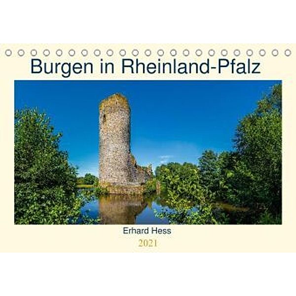 Burgen in Rheinland-Pfalz (Tischkalender 2021 DIN A5 quer), Erhard Hess, www.ehess.de