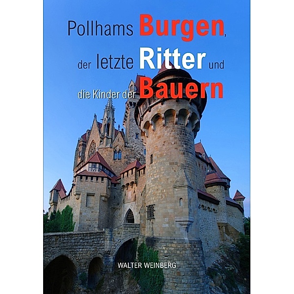 Burgen Ritter Bauern, Walter Weinberg