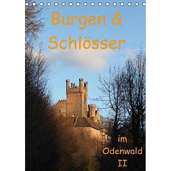 Burgen & Schlösser im Odenwald II (Tischkalender 2015 DIN A5 hoch), Gert Kropp