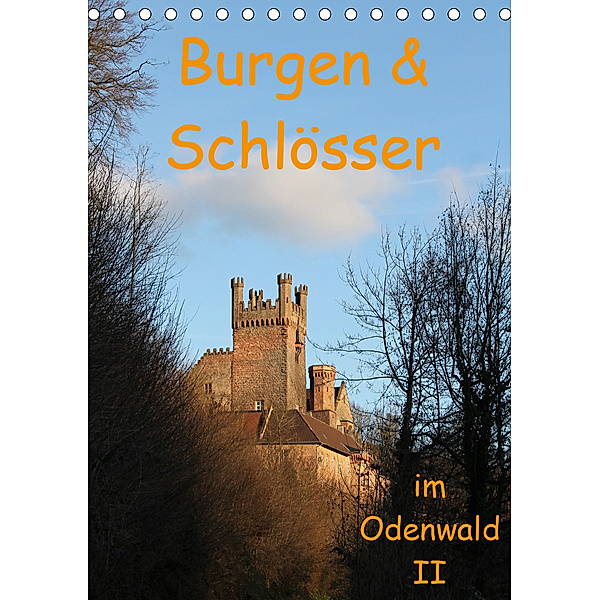 Burgen & Schlösser im Odenwald II (Tischkalender 2020 DIN A5 hoch), Gert Kropp