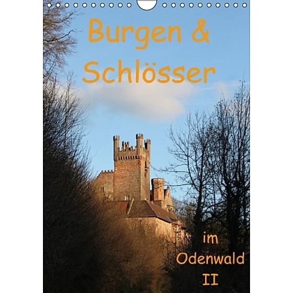 Burgen & Schlösser im Odenwald II (Wandkalender 2015 DIN A4 hoch), Gert Kropp