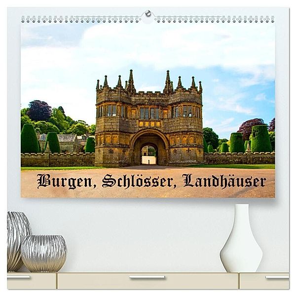 Burgen, Schlösser, Landhäuser (hochwertiger Premium Wandkalender 2024 DIN A2 quer), Kunstdruck in Hochglanz, Gabriela Wernicke-Marfo