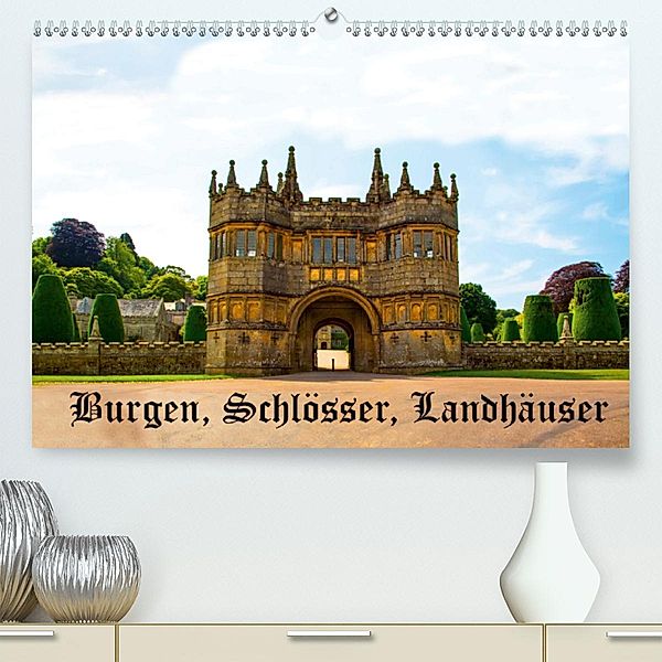 Burgen, Schlösser, Landhäuser(Premium, hochwertiger DIN A2 Wandkalender 2020, Kunstdruck in Hochglanz), Gabriela Wernicke-Marfo