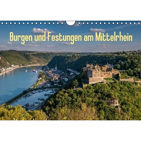 Burgen und Festungen am Mittelrhein (Wandkalender 2016 DIN A4 quer), Erhard Hess