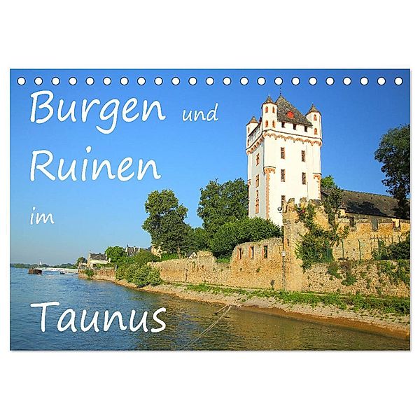Burgen und Ruinen im Taunus (Tischkalender 2025 DIN A5 quer), CALVENDO Monatskalender, Calvendo, Gerald Abele