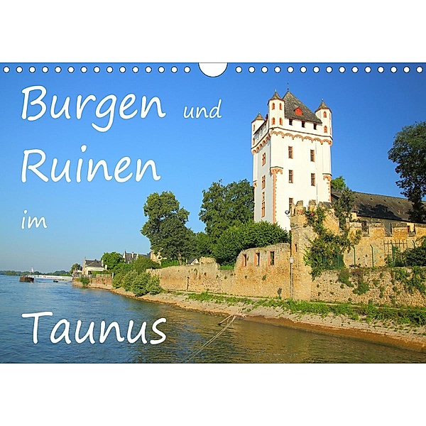 Burgen und Ruinen im Taunus (Wandkalender 2021 DIN A4 quer), Gerald Abele
