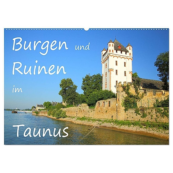 Burgen und Ruinen im Taunus (Wandkalender 2024 DIN A2 quer), CALVENDO Monatskalender, Gerald Abele